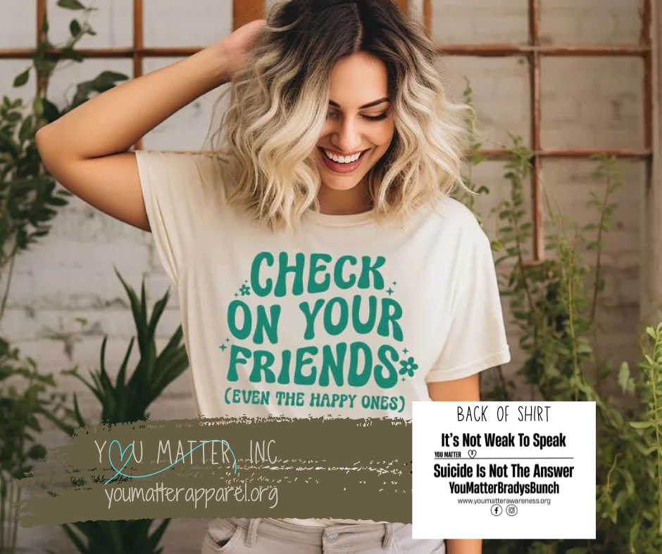 Check On Your Friends (TEAL INK)