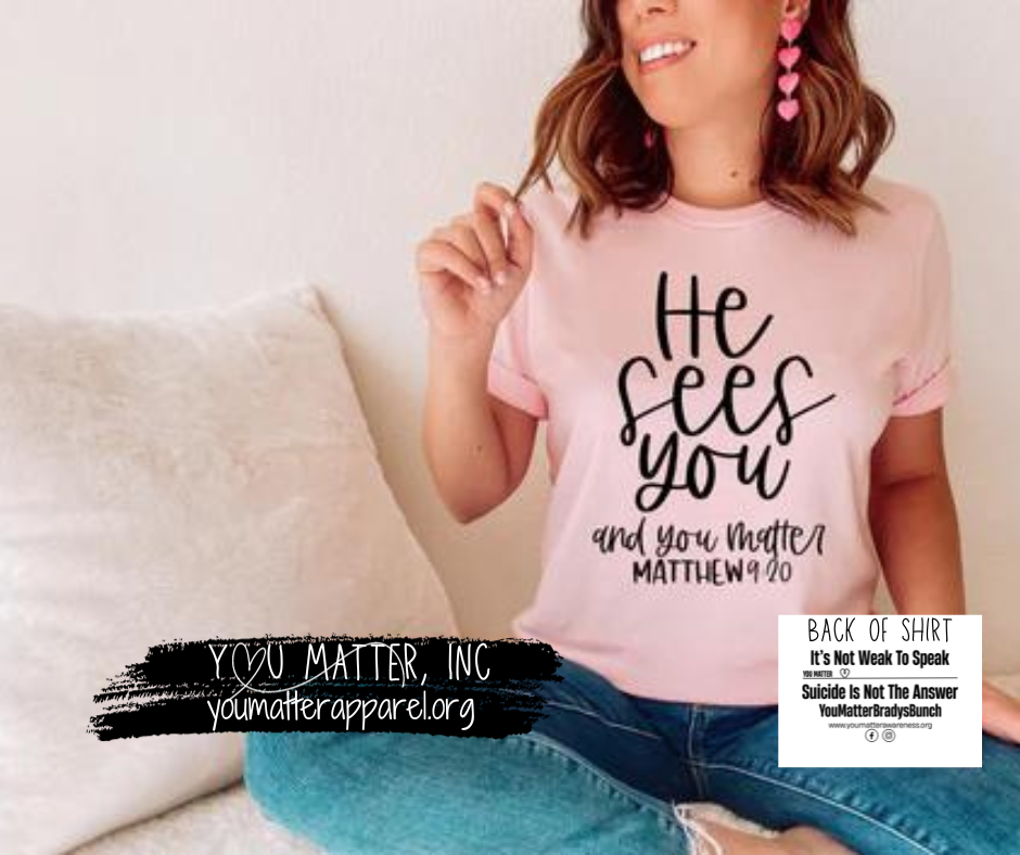 He Sees You and You Matter (BLACK INK)