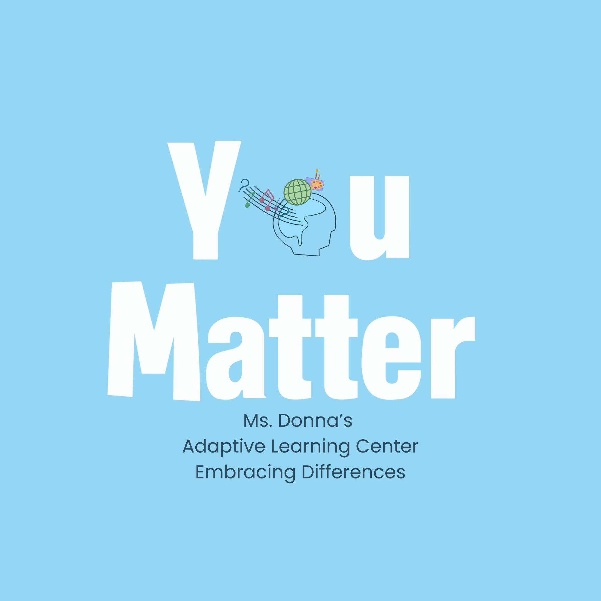 Ms. Donna's Adaptive Learning Center Embracing Differences Apparel