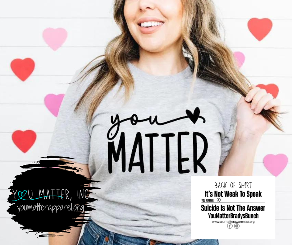 You Matter Apparel (cursive/print) BLACK OR WHITE INK