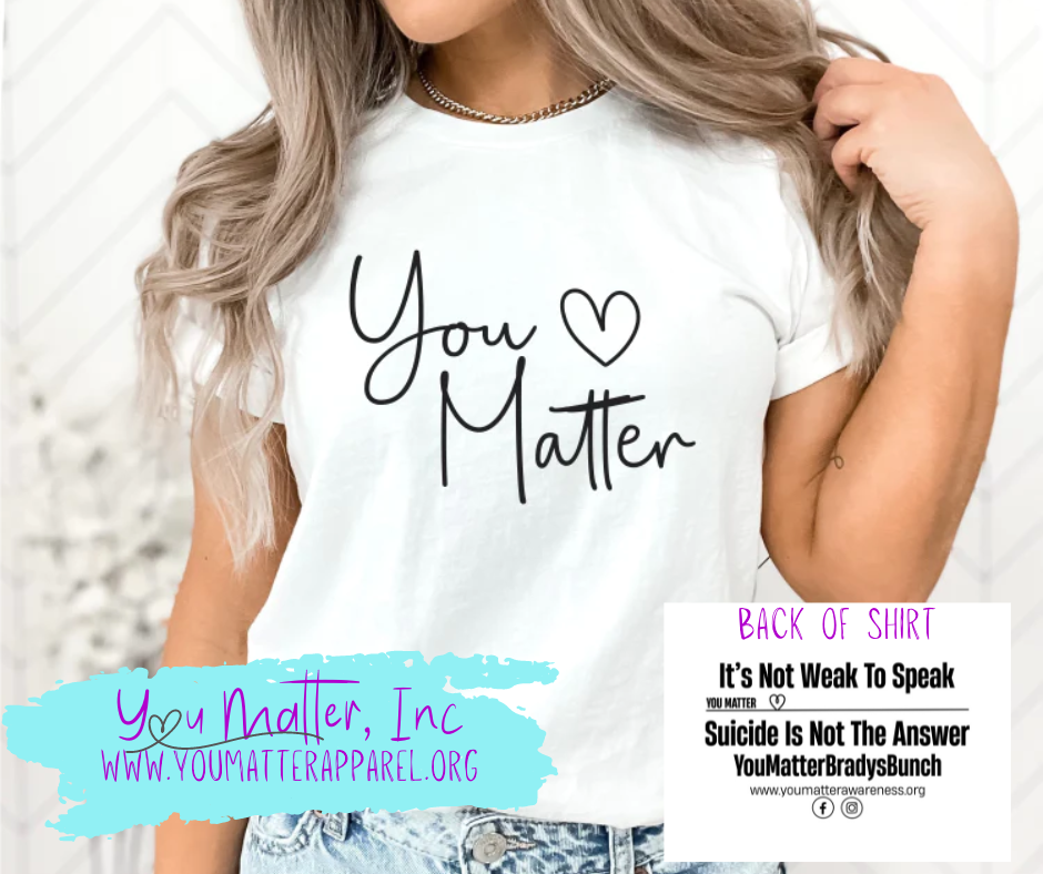 You Matter w/ Heart Apparel (cursive)